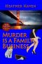 [The Alvarez Family Murder Mystery Series 01] • Murder Is a Family Business